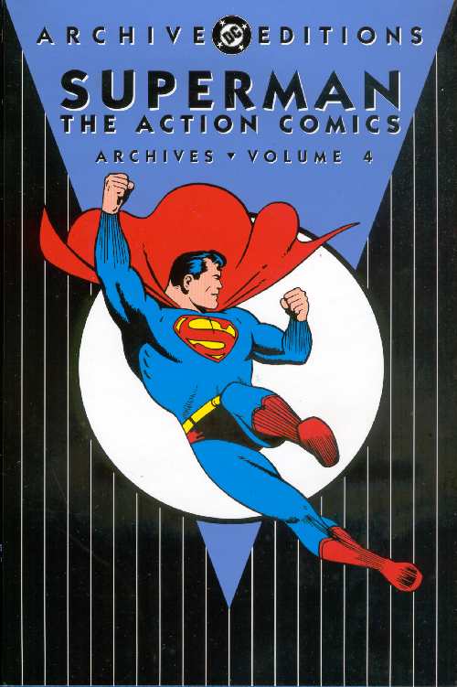 SUPERMAN THE ACTION COMICS ARCHIVES VOL.4