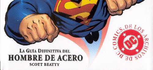 LA GUIA DEFINITIVA DEL HOMBRE DE ACERO